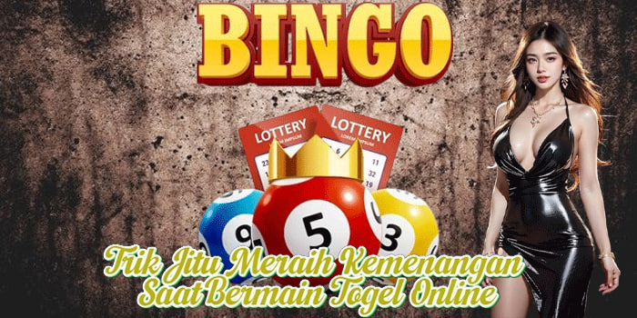 Trik Jitu Meraih Kemenangan Saat Bermain Togel Online