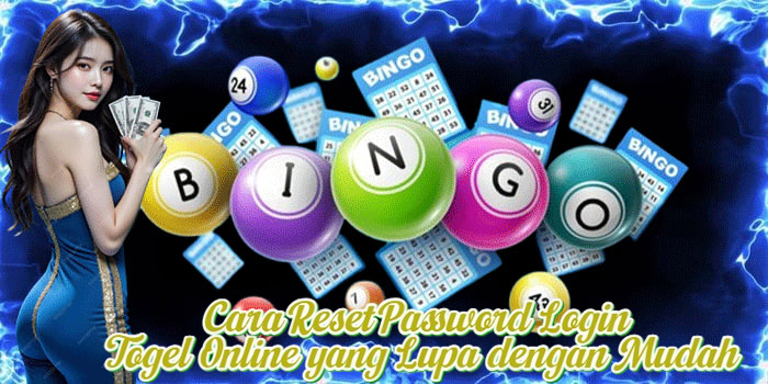 Cara Reset Password Login Togel Online yang Lupa dengan Mudah